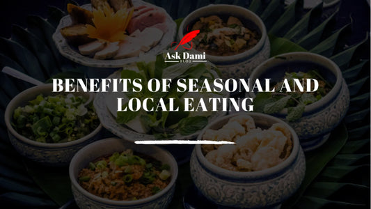 Benefits of Seasonal and Local Eating